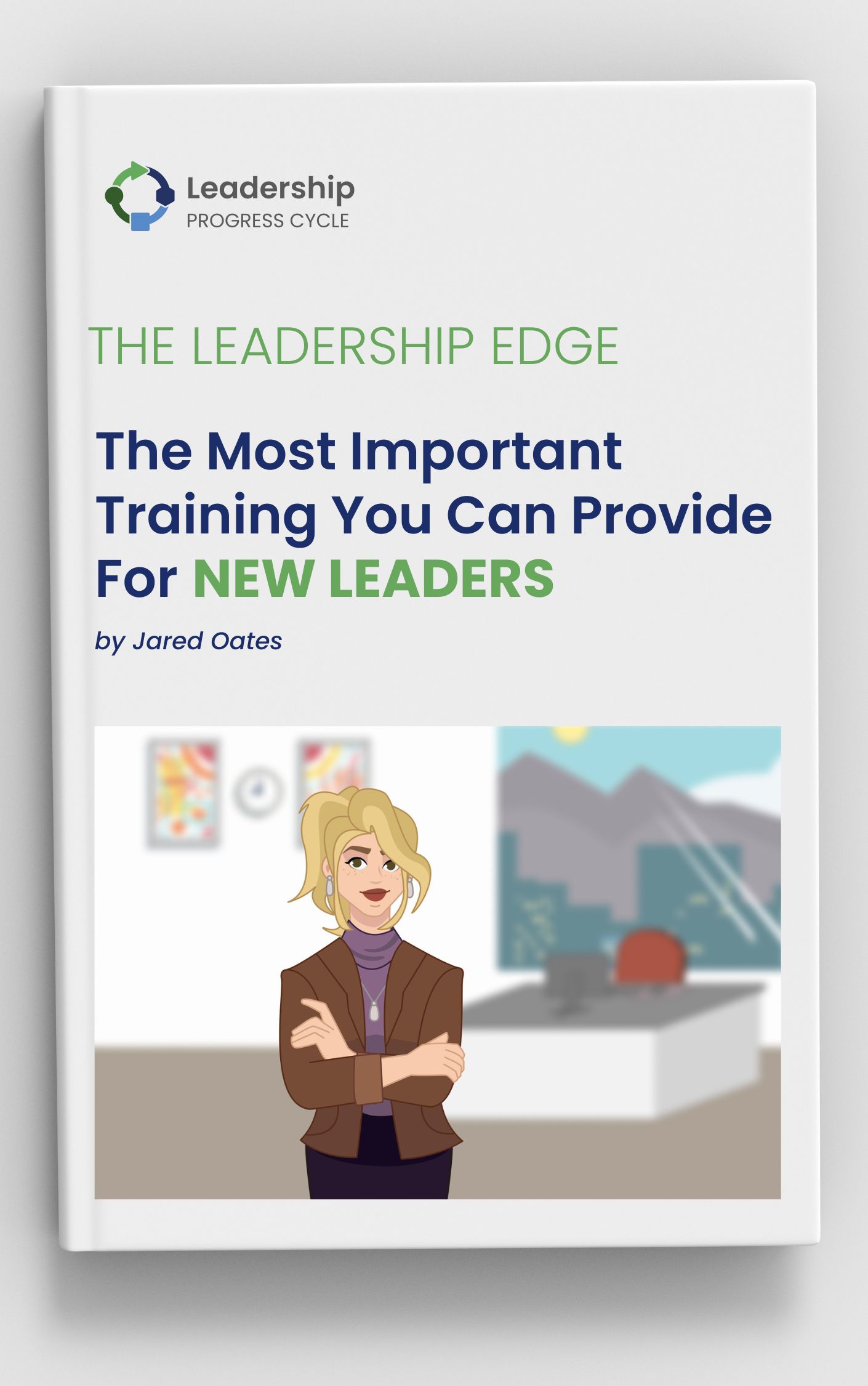 The Leadership Edge: The Most Important Training You Can Provide For New Managers
